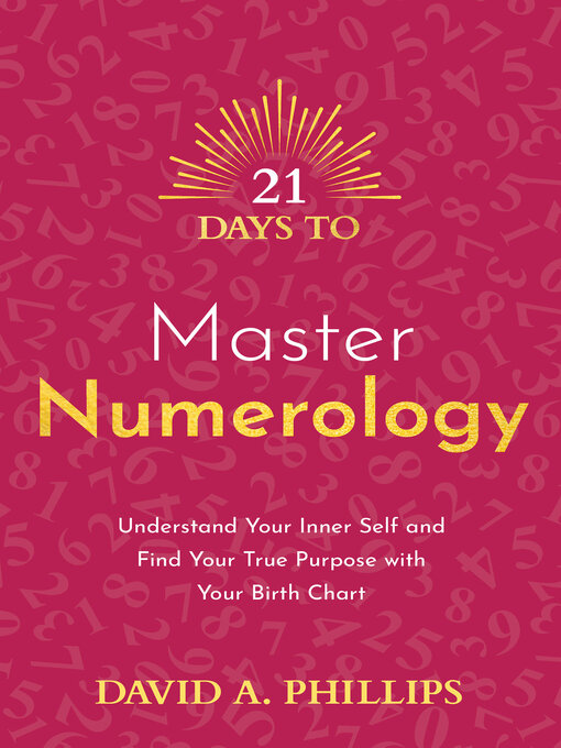 Title details for 21 Days to Master Numerology by David A. Phillips - Available